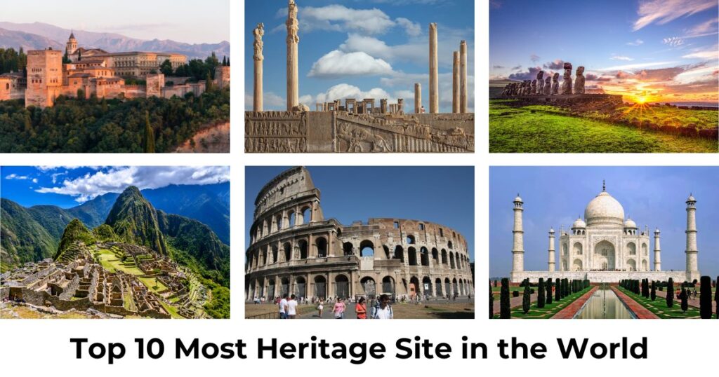 Top 10 Most Heritage Sites in the World