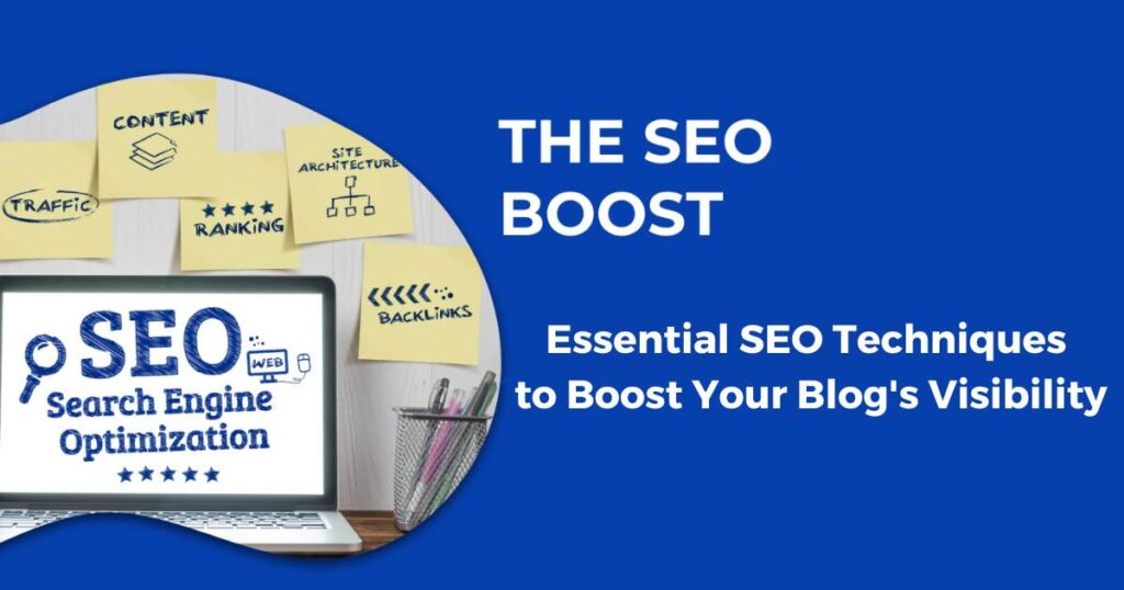 Top 10 Essential SEO Techniques to Boost Your Blog’s Visibility