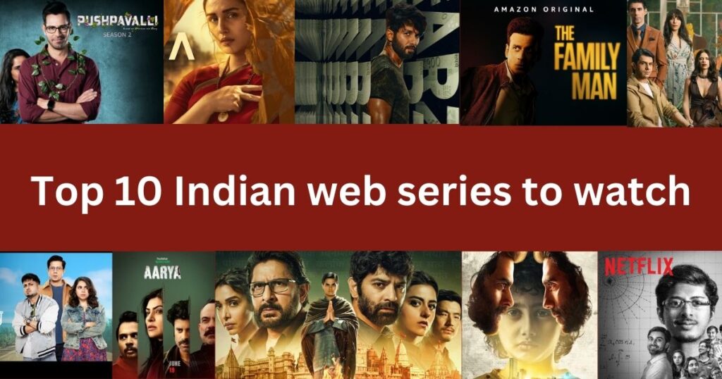 Top 10 Indian web series to watch