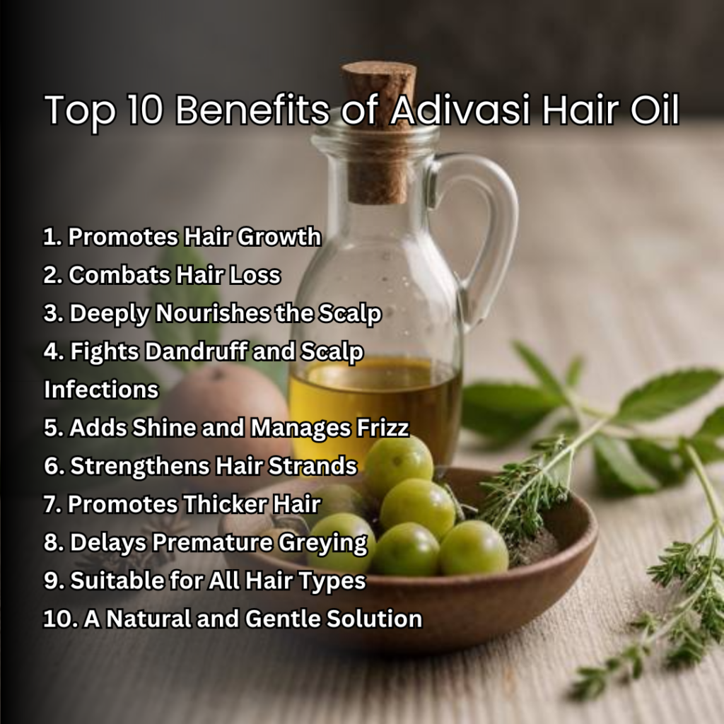 Top 10 Benefits of Adivasi Hair Oil